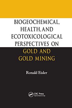 portada Biogeochemical, Health, and Ecotoxicological Perspectives on Gold and Gold Mining (en Inglés)