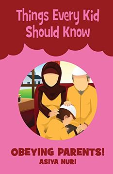 portada Things Every Kid Should Know OBEYING PARENTS (en Inglés)