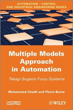 portada multiple models approach in automation: takagi-sugeno fuzzy systems (en Inglés)
