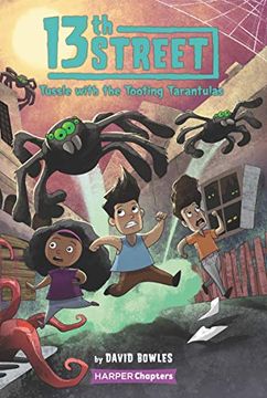 portada 13Th Street #5: Tussle With the Tooting Tarantulas (Harperchapters) (in English)