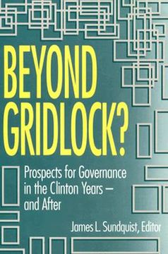 portada Beyond Gridlock? Prospects for Governance in the Clinton YearsAnd After (en Inglés)