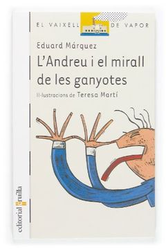 portada L'Andreu i el mirall de les ganyotes (Barco de Vapor Blanca) (en Catalá)