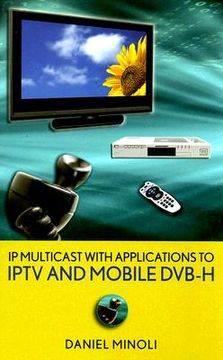 portada ip multicast with applications to iptv and mobile dvb-h