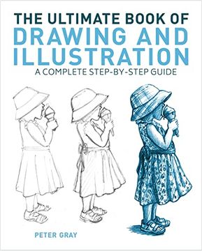 portada The Ultimate Book of Drawing and Illustration: A Complete Step-By-Step Guide (en Inglés)