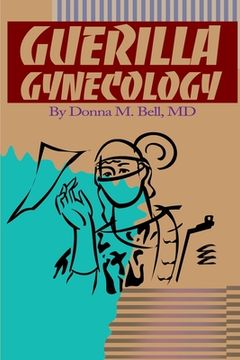 portada guerilla gynecology (in English)