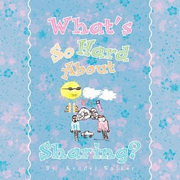 portada what's so hard about sharing? (in English)