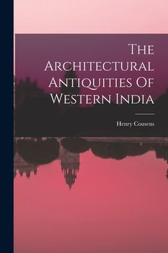 portada The Architectural Antiquities Of Western India