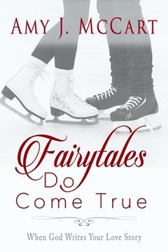 portada Fairytales Do Come True: When God Writes Your Love Story (en Inglés)