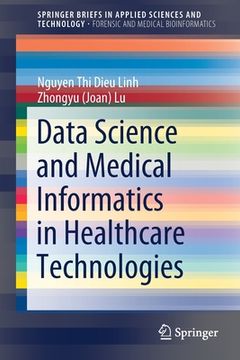 portada Data Science and Medical Informatics in Healthcare Technologies (en Inglés)