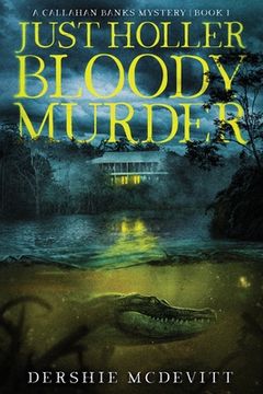 portada Just Holler Bloody Murder (en Inglés)