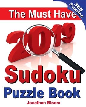 portada The Must Have 2019 Sudoku Puzzle Book: The 2019 sudoku puzzle book with 365 daily sudoku grids. Sudoku puzzles for every day of the year. 365 Sudoku G (en Inglés)