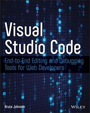 portada Visual Studio Code: End-To-End Editing and Debugging Tools for web Developers (en Inglés)