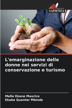 portada L'emarginazione delle donne nei servizi di conservazione e turismo (en Italiano)
