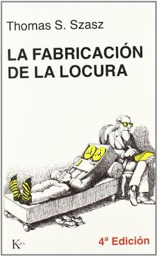 portada La Fabricacion de la Locura: Estudio Comparativo de la Inquisici on y el Movimiento en Defensa de la Salud Mental (in Spanish)