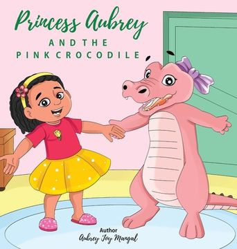 portada Princess Aubrey & The Pink Crocodile (en Inglés)