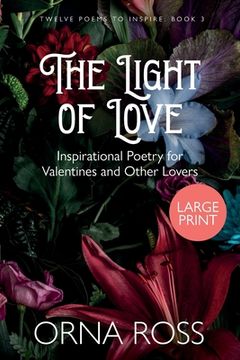 portada The Light of Love: Inspirational Poetry for Valentines and Other Lovers (en Inglés)