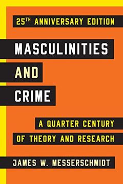 portada Masculinities and Crime -- 25Th Anniversary Edition (en Inglés)