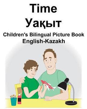 portada English-Kazakh Time Children's Bilingual Picture Book (en Inglés)
