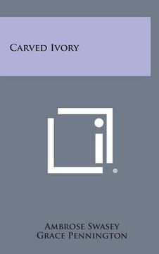 portada Carved Ivory (en Inglés)