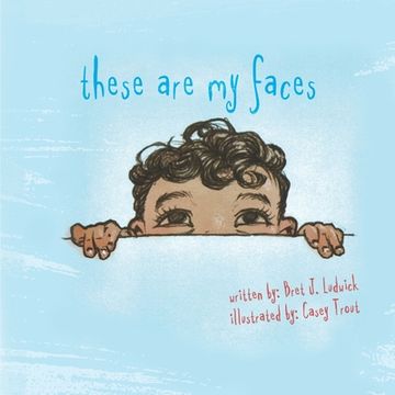 portada These Are My Faces (en Inglés)