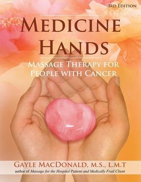 portada Medicine Hands: Massage Therapy for People with Cancer
