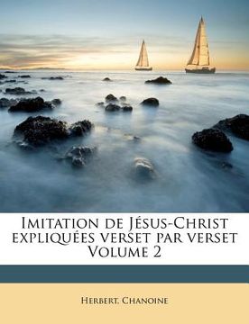 portada Imitation de Jésus-Christ expliquées verset par verset Volume 2 (en Francés)
