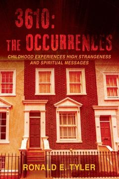 portada 3610: The Occurrences: Childhood Experiences High Strangeness and Spiritual Messages (en Inglés)