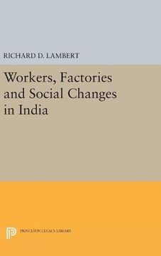 portada Workers, Factories and Social Changes in India (Princeton Legacy Library)