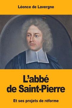 portada L'abbé de Saint-Pierre: Et ses projets de réforme (en Francés)