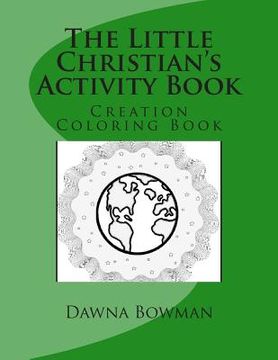 portada The Little Christian's Creation Coloring Book: Creation Coloring Book (en Inglés)