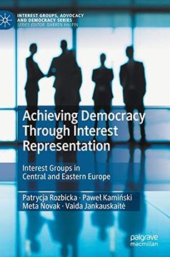 portada Achieving Democracy Through Interest Representation: Interest Groups in Central and Eastern Europe (Interest Groups, Advocacy and Democracy Series) (en Inglés)