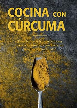 portada Cocina con Cúrcuma (Cocina y Vinos) (in Spanish)