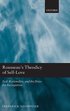 portada Rousseau's Theodicy of Self-Love: Evil, Rationality, and the Drive for Recognition (en Inglés)