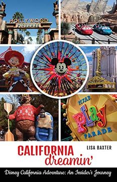 portada California Dreamin': Disney California Adventure: An Insider’S Journey (en Inglés)