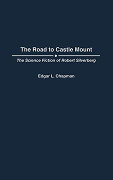 portada The Road to Castle Mount: The Science Fiction of Robert Silverberg (en Inglés)