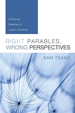 portada Right Parables, Wrong Perspectives: A Diverse Reading of Luke's Parables (en Inglés)