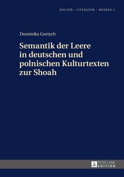 portada Semantik der Leere in Deutschen und Polnischen Kulturtexten zur Shoah (en Alemán)