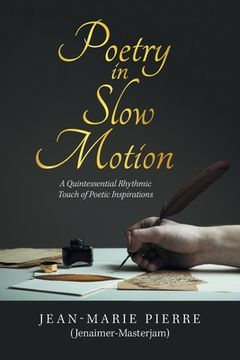 portada Poetry in Slow Motion: A Quintessential Rhythmic Touch of Poetic Inspirations