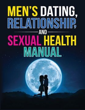 portada Men's Dating, Relationship, and Sexual Health Manual (in English)