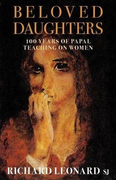 portada Beloved Daughters: 100 Years of Papal Teaching on Women