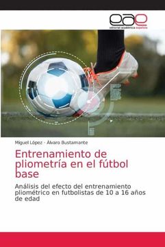 portada Entrenamiento de Pliometría en el Fútbol Base: Análisis del Efecto del Entrenamiento Pliométrico en Futbolistas de 10 a 16 Años de Edad