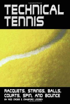 portada Technical Tennis: Racquets, Strings, Balls, Courts, Spin, and Bounce (en Inglés)