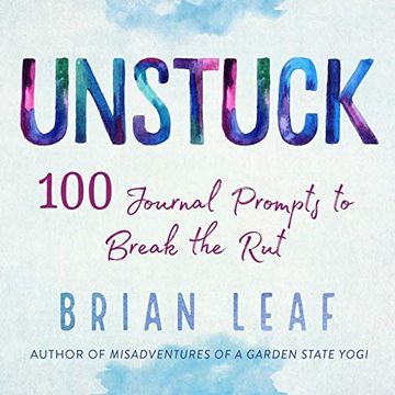 portada Unstuck: 100 Journal Prompts to Break the rut 