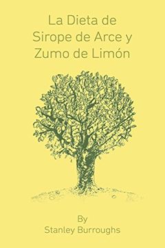 portada La Dieta de Sirope de Arce y Zumo de Limon