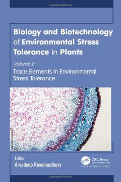 portada Biology and Biotechnology of Environmental Stress Tolerance in Plants: Volume 2: Trace Elements in Environmental Stress Tolerance (en Inglés)