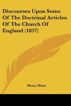 portada discourses upon some of the doctrinal articles of the church of england (1837) (en Inglés)