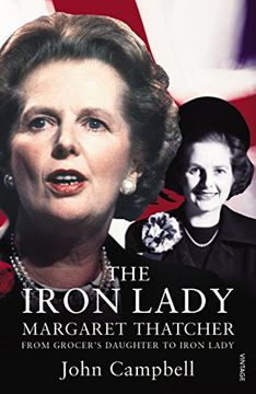 portada The Iron Lady: Margaret Thatcher: Grocer's Daughter to Iron Lady