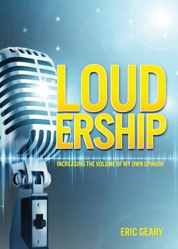 portada Loudership: Increasing the Volume of My Own Opinion (in English)