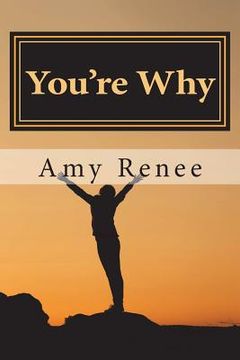 portada You're Why: Breaking down the nitty-gritty of your thoughts and how to use them to finally get what you want