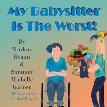 portada My Babysitter Is The Worst! (en Inglés)